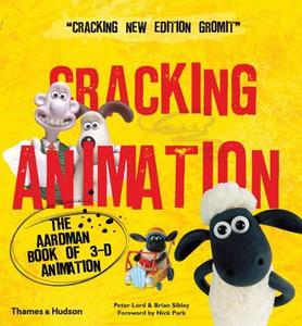 Cracking Animation di Peter Lord, Brian Sibley, Nick Park edito da Thames & Hudson Ltd