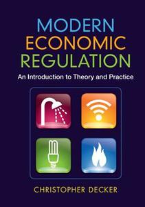 Modern Economic Regulation di Christopher Decker edito da Cambridge University Press