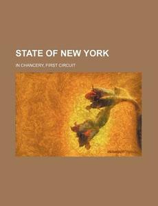 State Of New York; In Chancery, First Circuit di Books Group edito da General Books Llc