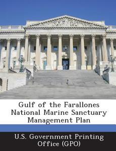 Gulf Of The Farallones National Marine Sanctuary Management Plan edito da Bibliogov