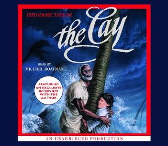 The Cay di Theodore Taylor edito da Listening Library (Audio)