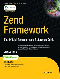 Zend Framework, 2-Volume Set: The Official Programmer's Reference Guide di 0. Zend edito da SPRINGER A PR SHORT