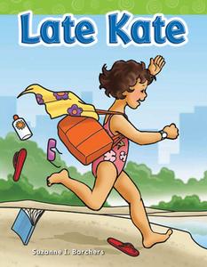 Late Kate (Long Vowel Storybooks) di Suzanne Barchers edito da SHELL EDUC PUB
