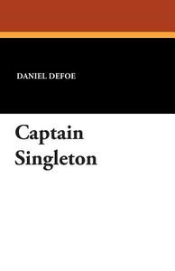 Captain Singleton di Daniel Defoe edito da Wildside Press