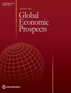 Global Economic Prospects, January 2023 di World Bank Group edito da WORLD BANK PUBN