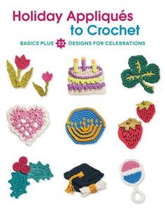 Holiday Appliques to Crochet di Deborah Burger edito da Rockport Publishers Inc.