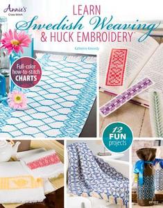 Learn Swedish Weaving & Huck Embrokdery di Katherine Kennedy edito da Annie\'s