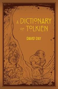 A Dictionary of Tolkien di David Day edito da Thunder Bay Press