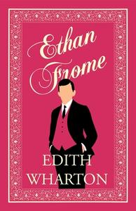 Ethan Frome di Edith Wharton edito da Alma Books Ltd