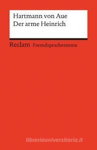 Der arme Heinrich di Hartmann von Aue edito da Reclam Philipp Jun.