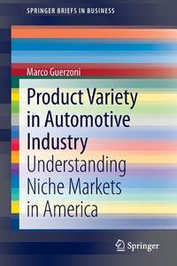 Product Variety in Automotive Industry di Marco Guerzoni edito da Springer International Publishing