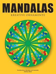 Mandalas - Kreative Ornamente di Andreas Abato edito da Books on Demand