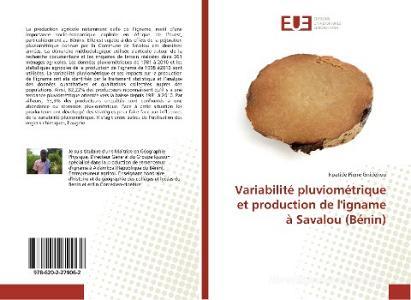 Variabilité pluviométrique et production de l'igname à Savalou (Bénin) di Kpatidé Pierre Gnidéhou edito da Editions universitaires europeennes EUE