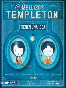Los Hermanos Templeton / The Templeton Twins Have an Idea di Ellis Weiner edito da EDICIONES B