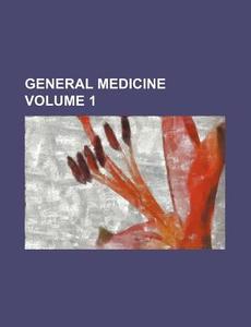 General Medicine (volume 1) di Frank Billings edito da General Books Llc