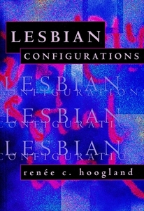 Lesbian Configurations di Renee Hoogland edito da COLUMBIA UNIV PR