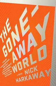 The Gone-Away World di Nick Harkaway edito da VINTAGE