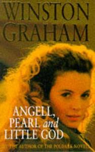 Angell, Pearl And Little God di Winston Graham edito da Pan Macmillan