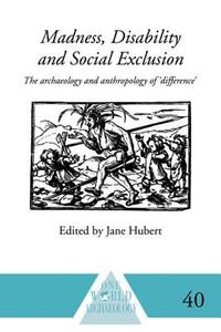 Madness, Disability and Social Exclusion di Jane Hubert edito da Taylor & Francis Ltd