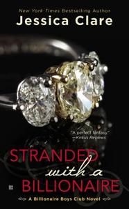 Stranded with a Billionaire di Jessica Clare edito da BERKLEY BOOKS