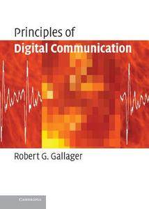 Principles of Digital Communication di Robert G. Gallager edito da Cambridge University Press