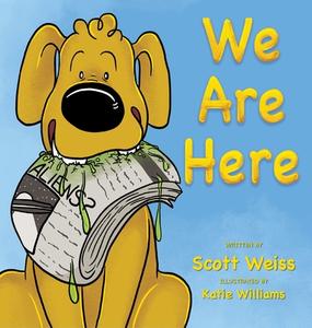 We Are Here di Scott Weiss edito da We are Here, LLC
