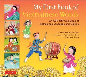 My First Book of Vietnamese Words di Phuoc Thi Minh Tran, Nguyen Dong edito da Tuttle Publishing