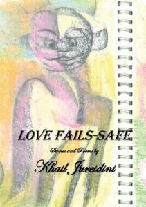 Love Fails-Safe di Khail Jureidini edito da Sunshine Press
