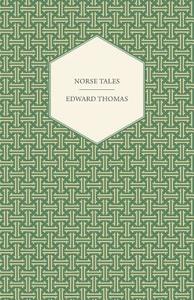 Norse Tales di Edward Jr. Thomas edito da Saveth Press