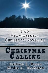 Christmas Calling di Colleen L. Reece, Birdie L. Etchison edito da Createspace