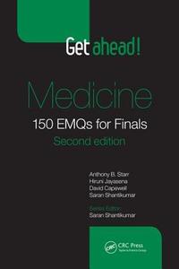 Get ahead! Medicine di Anthony B. Starr, Hiruni Jayasena, David Capewell, Saran Shantikumar edito da Taylor & Francis Inc