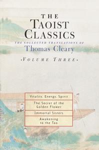 The Taoist Classics, Volume Three: The Collected Translations of Thomas Cleary di Thomas Cleary edito da SHAMBHALA
