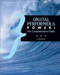 Digital Performer 6 Power! di Don Barrett edito da Cengage Learning, Inc