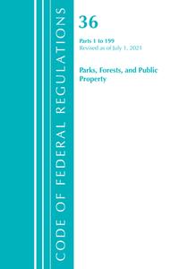 CODE FEDERAL REGULATIONS TITLE 36 PARKP di Office Of The Federal Register edito da ROWMAN & LITTLEFIELD
