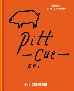 Pitt Cue Co. the Cookbook di Tom Adams, Simon Anderson, Jamie Berger edito da Mitchell Beazley