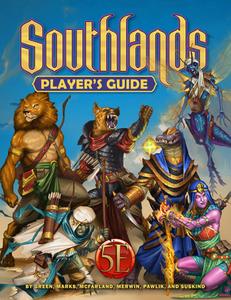 Southlands Player's Guide For 5th Edition di Green, Marks, McFarland, Merwin, Pawlik, Suskind edito da Diamond Comic Distributors, Inc.