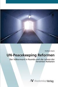 UN-Peacekeeping Reformen di Stefanie Spitz edito da AV Akademikerverlag