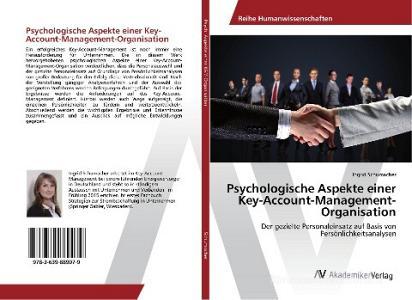 Psychologische Aspekte einer Key-Account-Management-Organisation di Ingrid Schumacher edito da AV Akademikerverlag