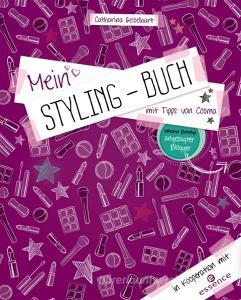 Mein Styling-Buch di Catharina Geiselhart edito da Loewe Verlag GmbH