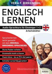 Arbeitsbuch zu Englisch lernen Einsteiger 1+2 di Vera F. Birkenbihl edito da Aurinia Verlag