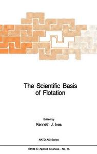 The Scientific Basis of Flotation edito da Springer Netherlands