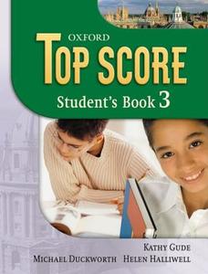 Top Score 3: Student's Book di Michael Duckworth, Paul Kelly, Kathy Gude, Helen Halliwell, James Styring, Jayne Wildman edito da Oxford University Press