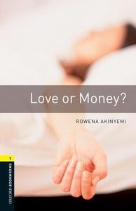 Oxford Bookworms Library: Level 1:: Love or Money? di Rowena Akinyemi edito da OUP Oxford