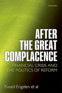 After the Great Complacence di Ewald Engelen edito da OUP Oxford