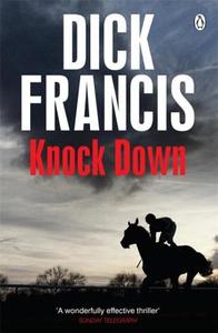 Knock Down di Dick Francis edito da Penguin Books Ltd