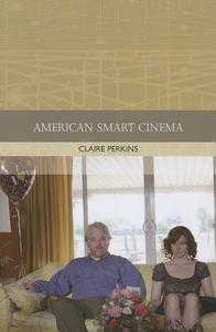 American Smart Cinema di Claire Perkins edito da PAPERBACKSHOP UK IMPORT