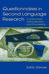 Questionnaires in Second Language Research di Zoltan Dornyei edito da Taylor & Francis Inc
