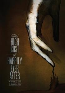 The High Cost of Happily Ever After di Jim Krueger edito da LIGHTNING SOURCE INC