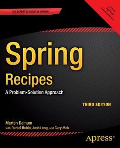Spring Recipes di Daniel Rubio, Josh Long, Gary Mak, Marten Deinum edito da Springer-verlag Berlin And Heidelberg Gmbh & Co. Kg