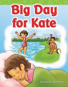 Big Day for Kate (Long Vowel Storybooks) di Suzanne Barchers edito da SHELL EDUC PUB